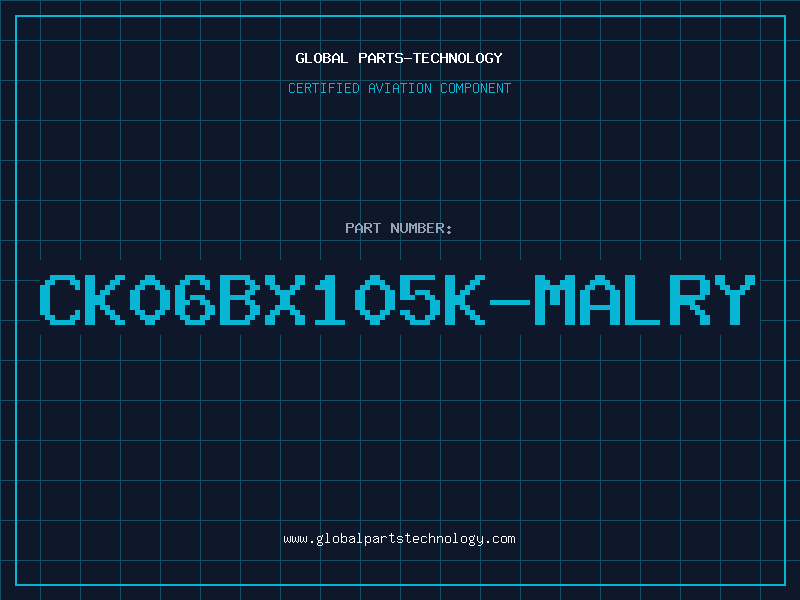 Aviation Part CK06BX105K-MALRY