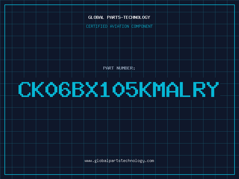 Aviation Part CK06BX105KMALRY