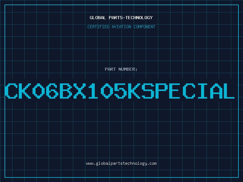 Aviation Part CK06BX105KSPECIAL