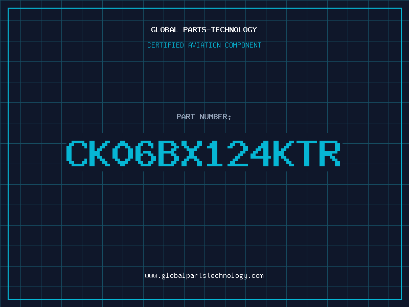 Aviation Part CK06BX124KTR