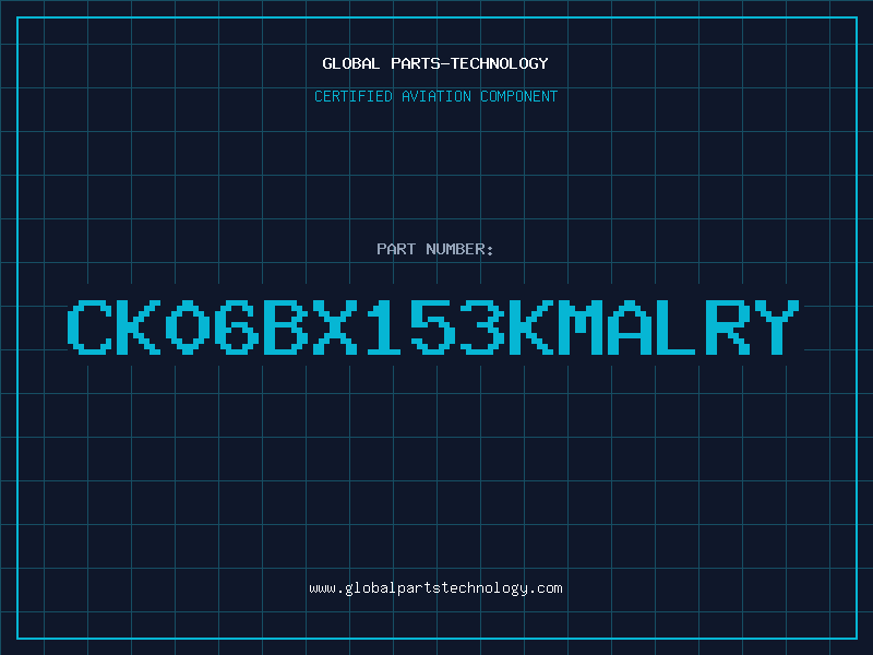 Aviation Part CK06BX153KMALRY