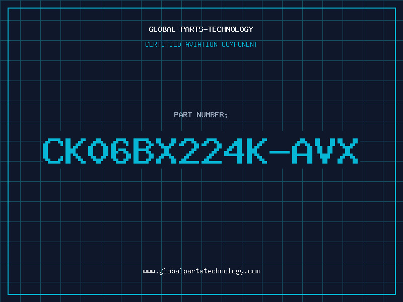 Aviation Part CK06BX224K-AVX