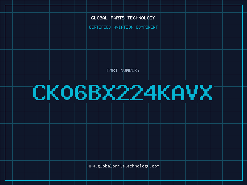 Aviation Part CK06BX224KAVX