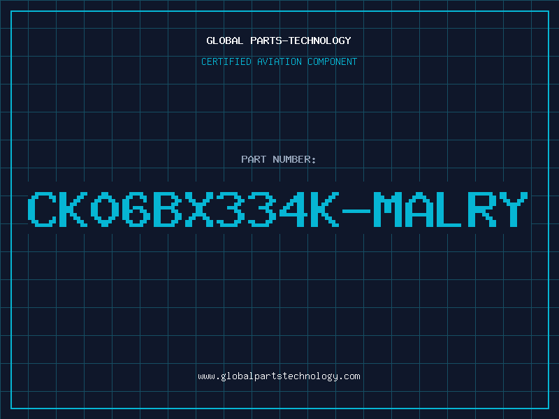 Aviation Part CK06BX334K-MALRY
