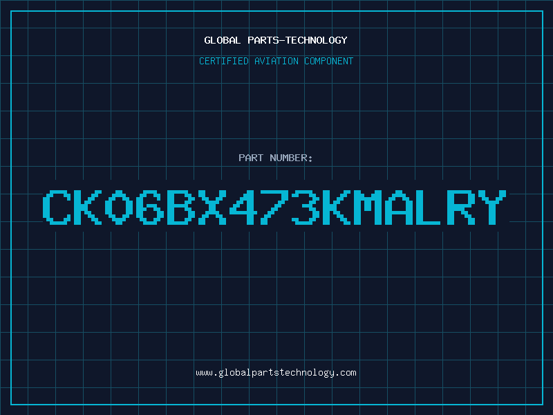 Aviation Part CK06BX473KMALRY