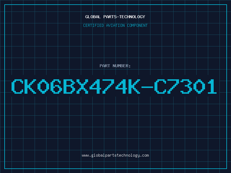 Aviation Part CK06BX474K-C7301