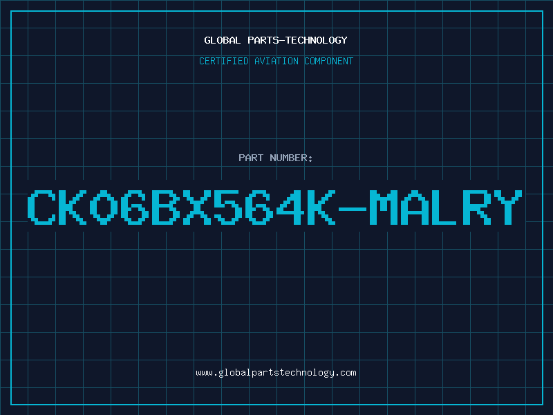 Aviation Part CK06BX564K-MALRY