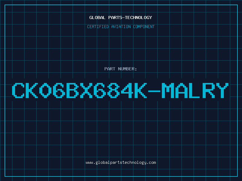 Aviation Part CK06BX684K-MALRY