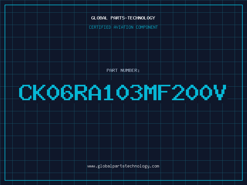 Aviation Part CK06RA103MF200V