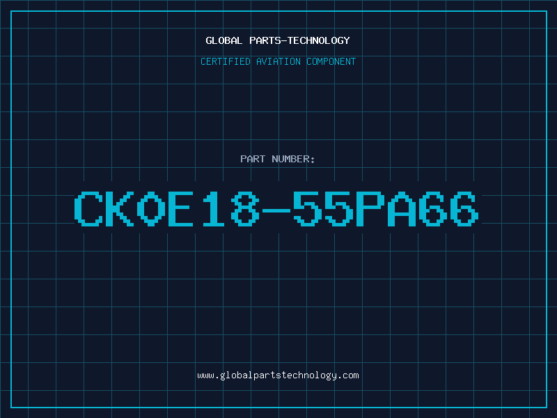 Aviation Part CK0E18-55PA66