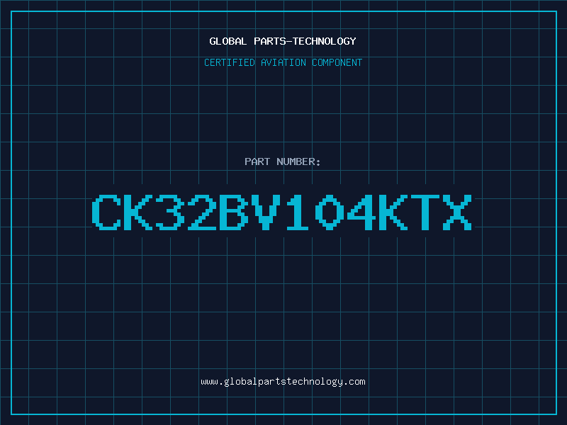 Aviation Part CK32BV104KTX