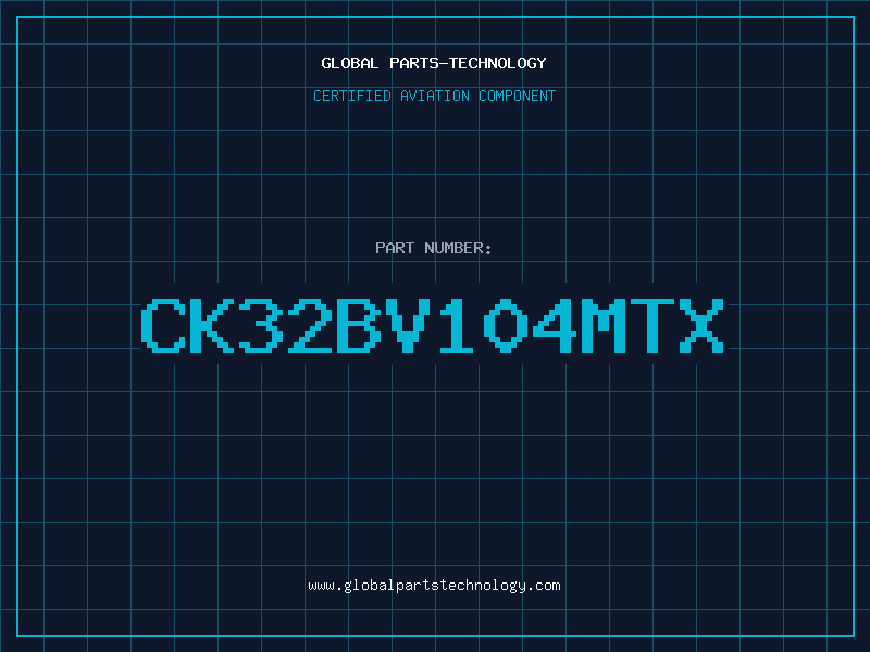 Aviation Part CK32BV104MTX