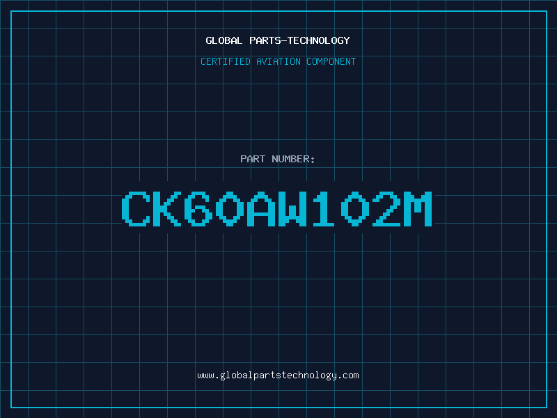 Aviation Part CK60AW102M