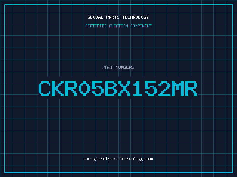 Aviation Part CKR05BX152MR