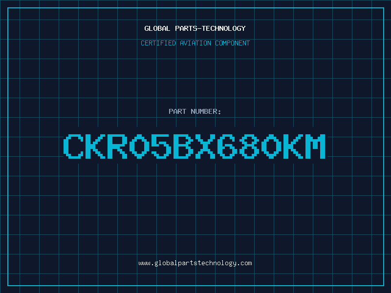 Aviation Part CKR05BX680KM