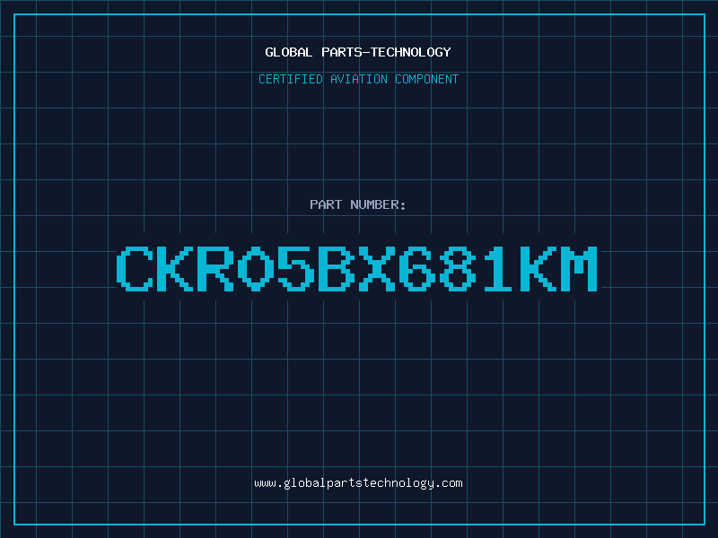 Aviation Part CKR05BX681KM