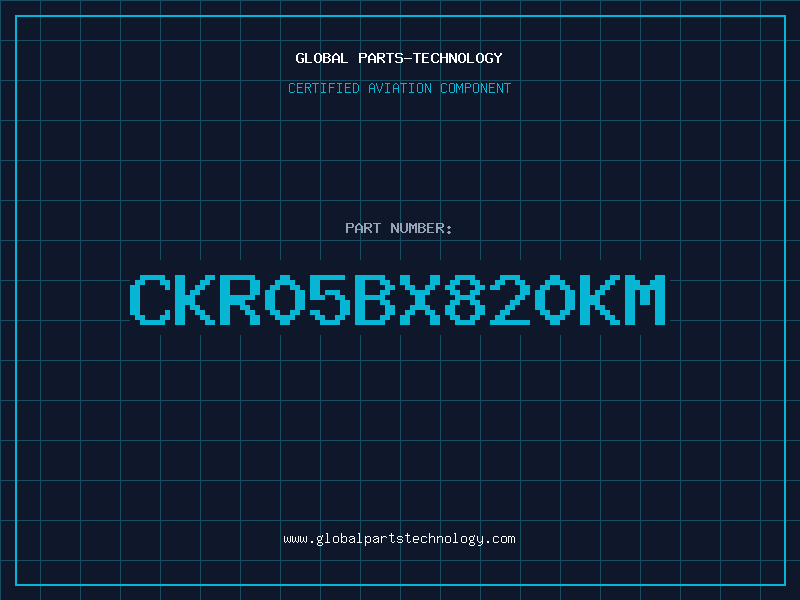 Aviation Part CKR05BX820KM