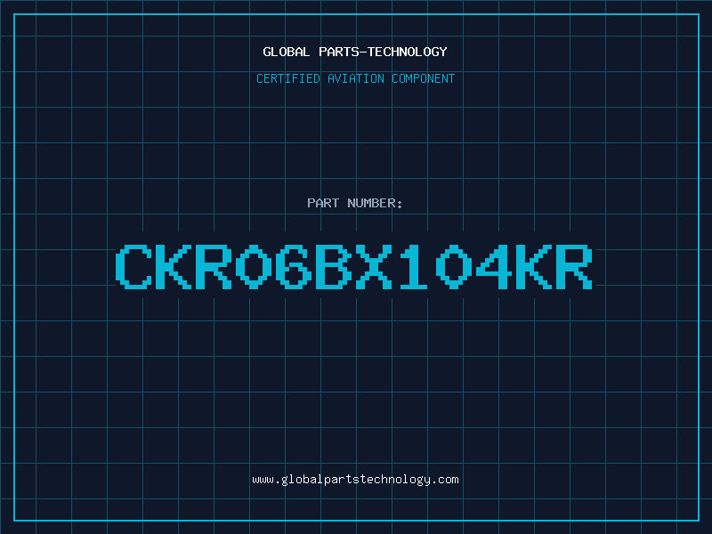 Aviation Part CKR06BX104KR