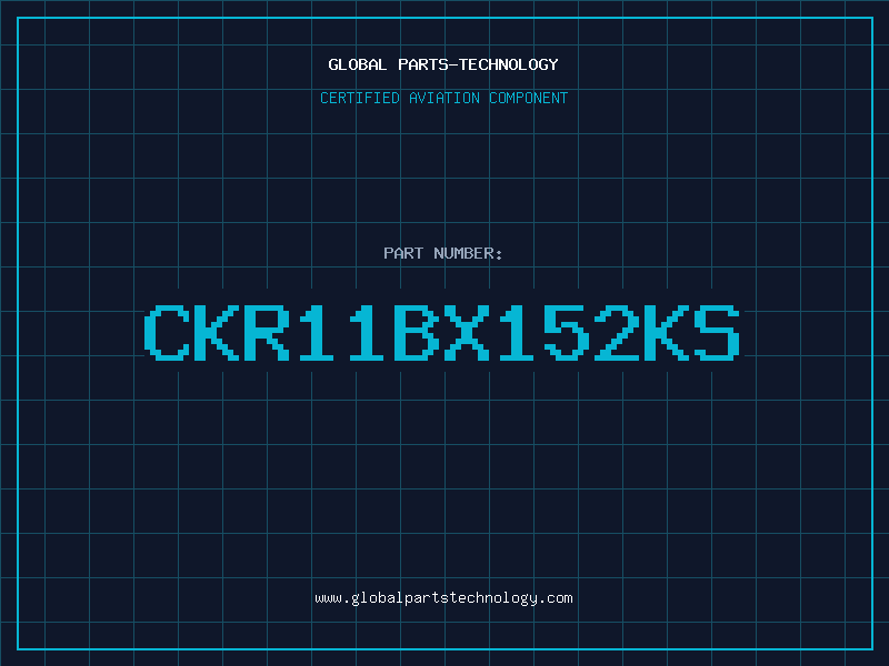 Aviation Part CKR11BX152KS