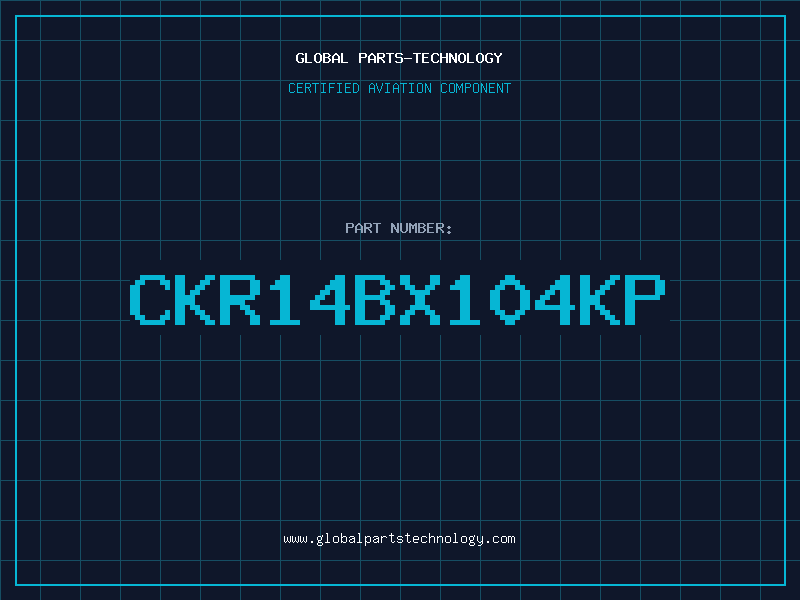Aviation Part CKR14BX104KP