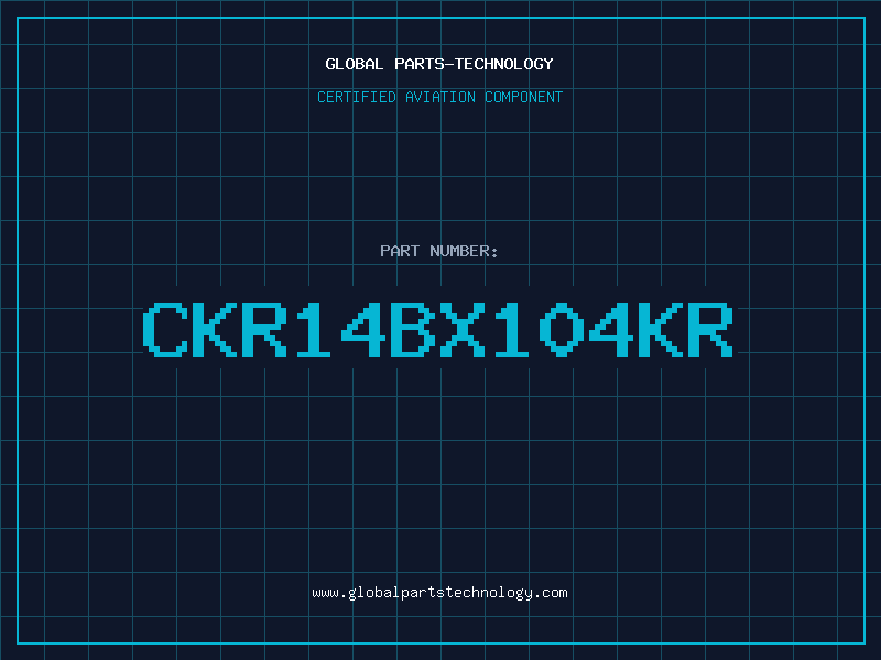 Aviation Part CKR14BX104KR