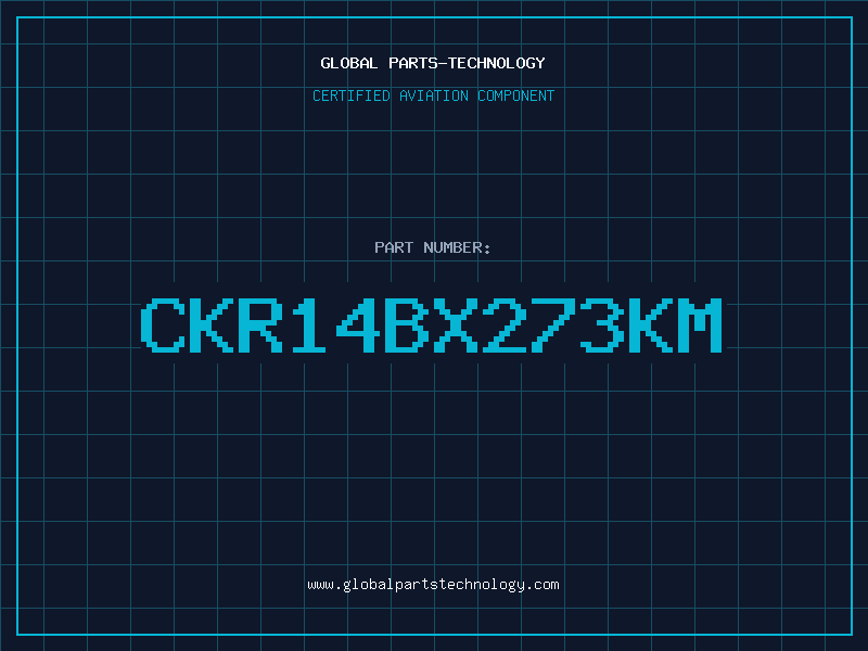 Aviation Part CKR14BX273KM
