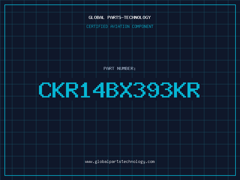 Aviation Part CKR14BX393KR