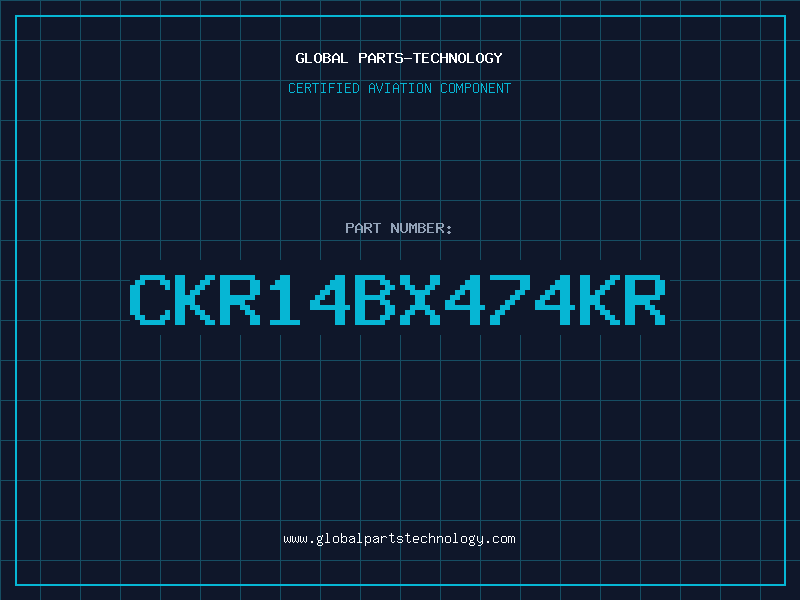 Aviation Part CKR14BX474KR