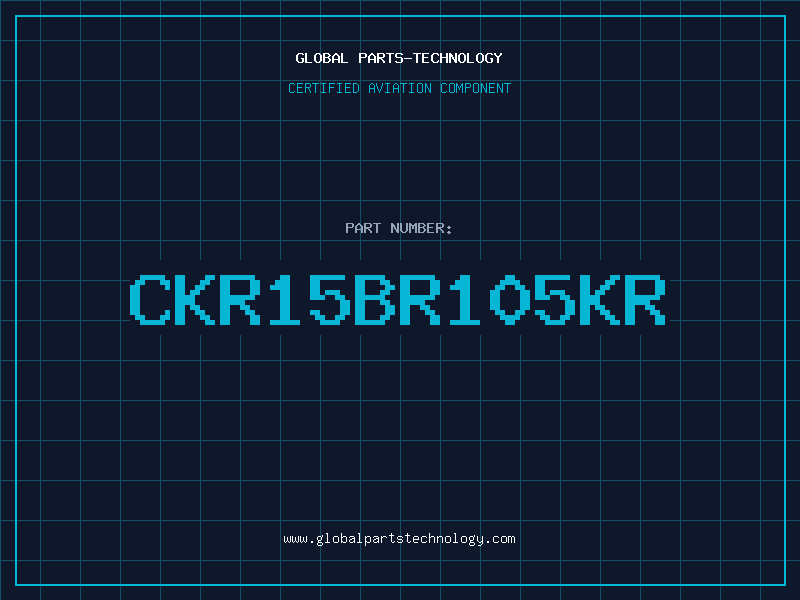 Aviation Part CKR15BR105KR
