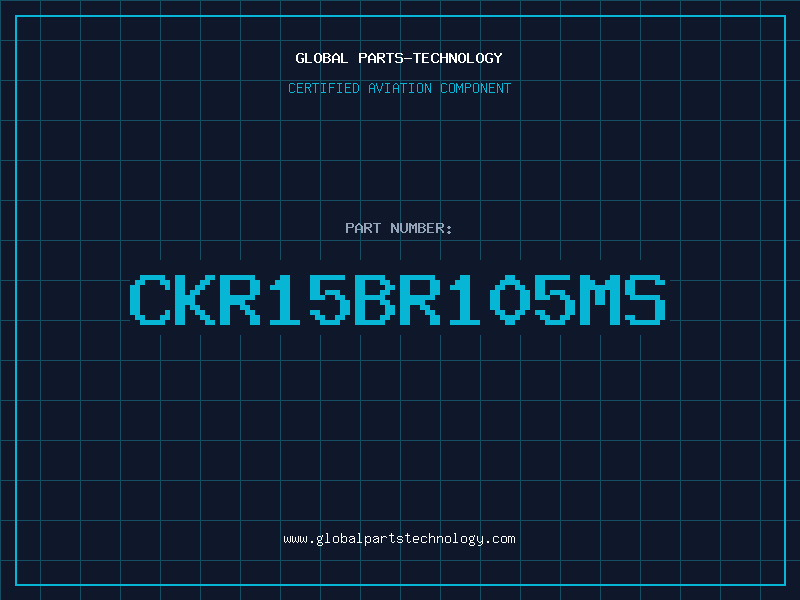 Aviation Part CKR15BR105MS