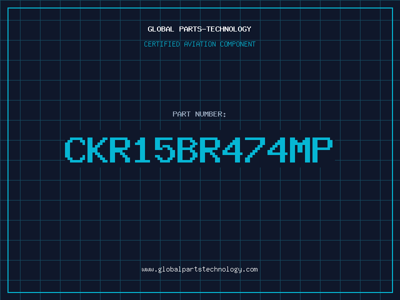 Aviation Part CKR15BR474MP