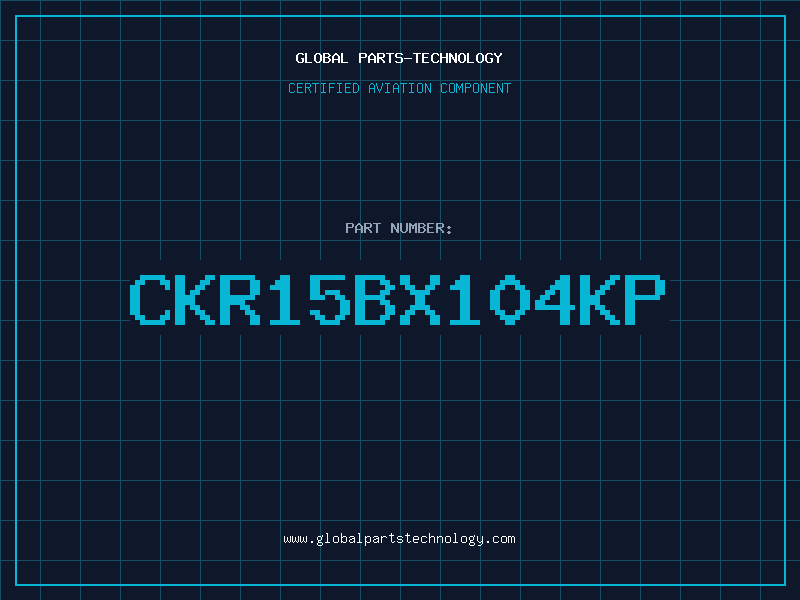 Aviation Part CKR15BX104KP