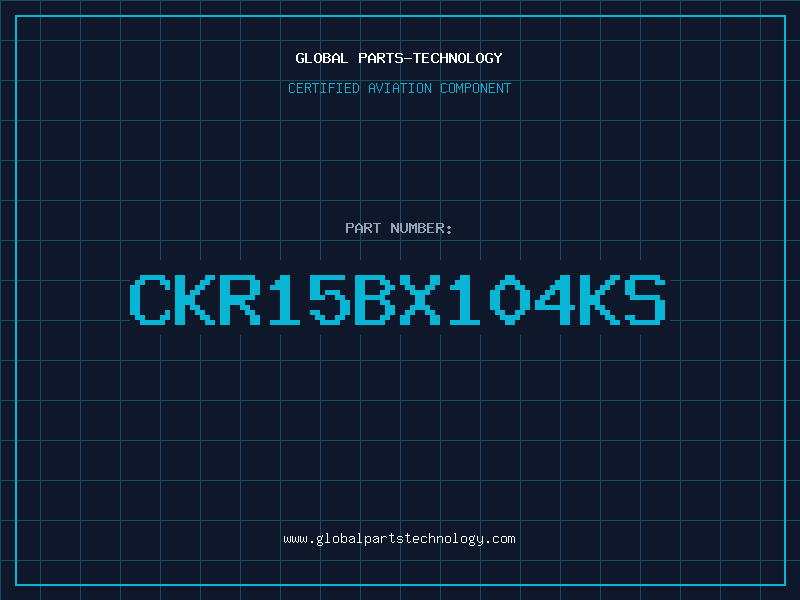 Aviation Part CKR15BX104KS