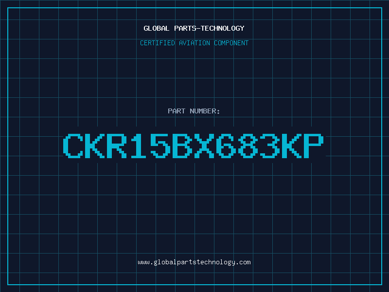 Aviation Part CKR15BX683KP