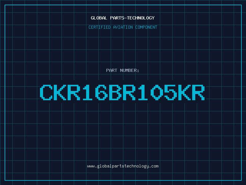 Aviation Part CKR16BR105KR