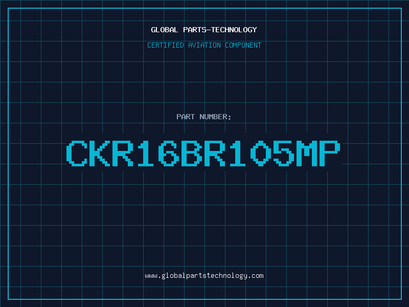 Aviation Part CKR16BR105MP