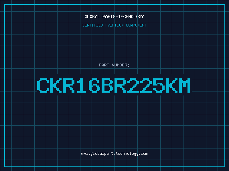 Aviation Part CKR16BR225KM