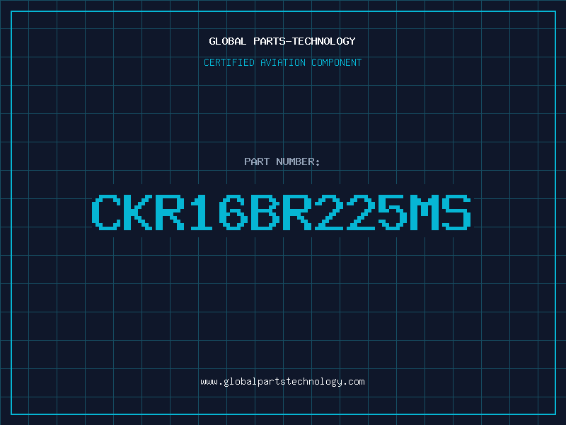 Aviation Part CKR16BR225MS
