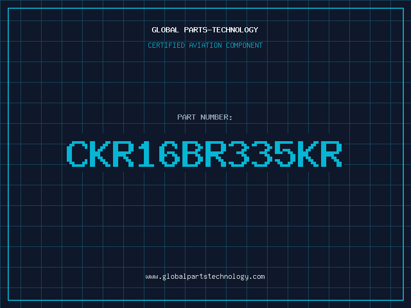 Aviation Part CKR16BR335KR