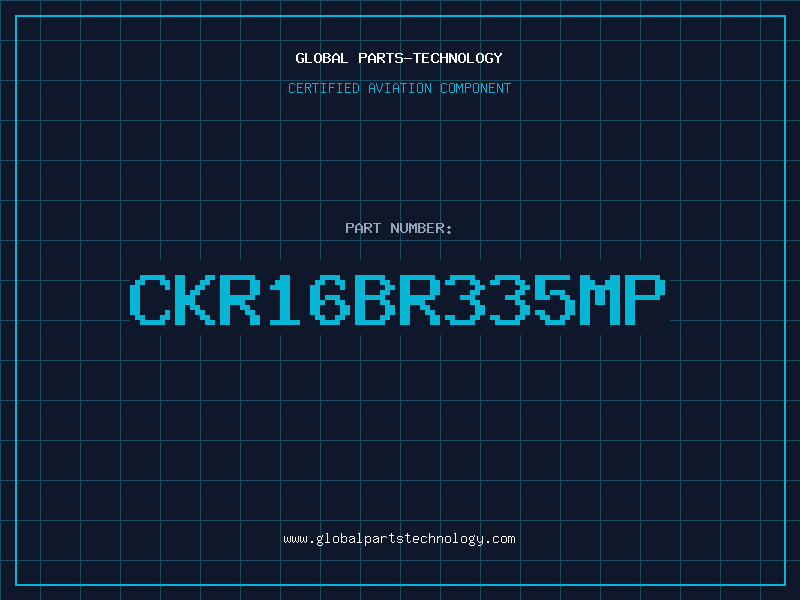 Aviation Part CKR16BR335MP