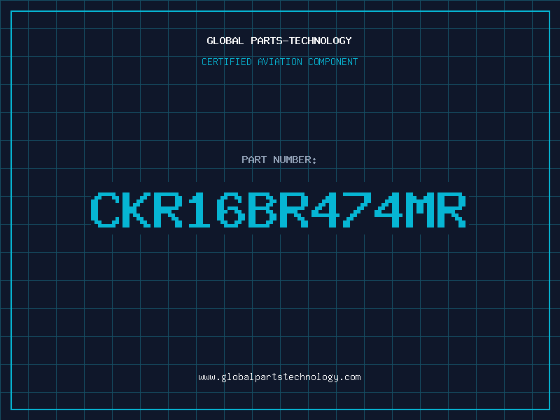 Aviation Part CKR16BR474MR