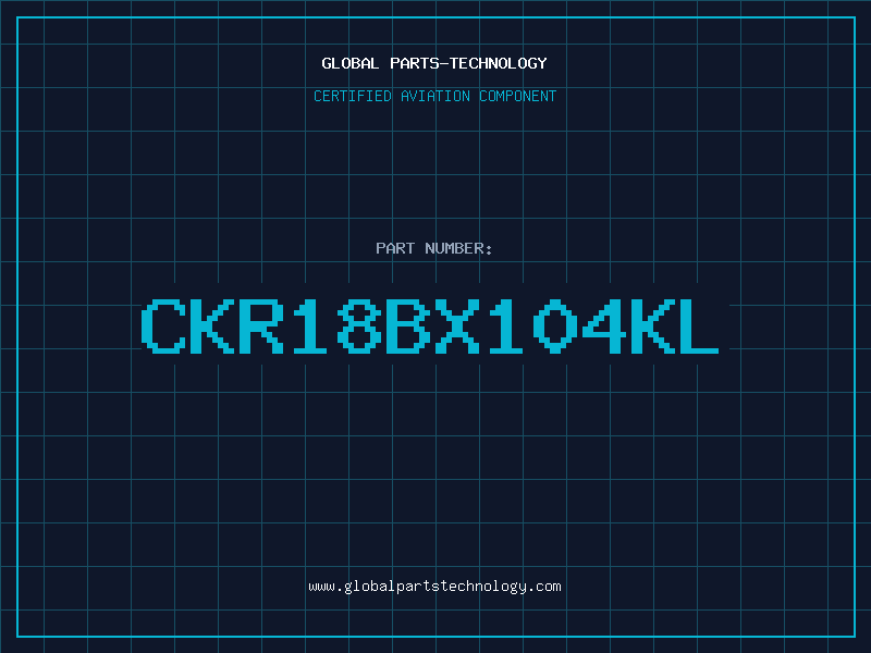 Aviation Part CKR18BX104KL