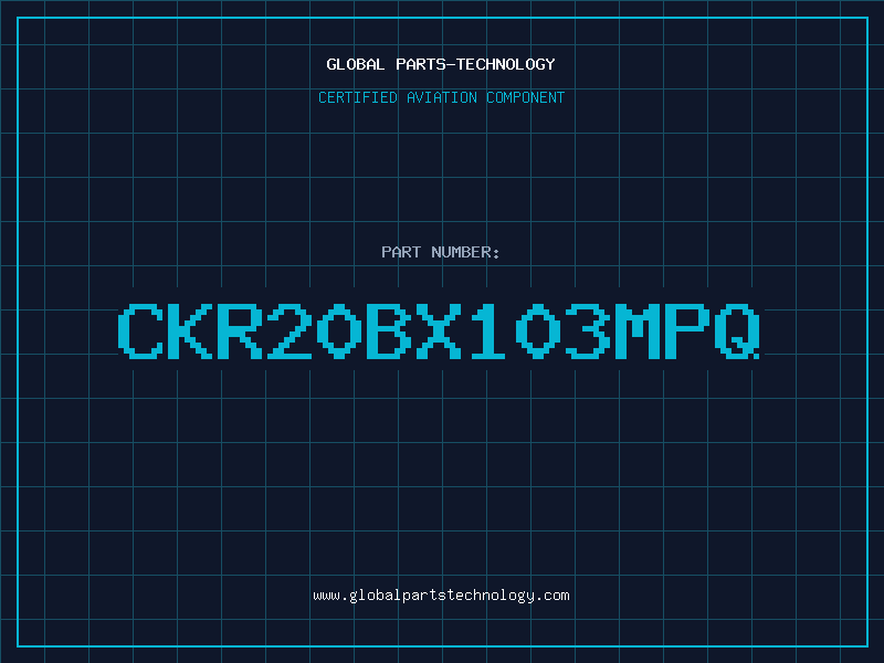 Aviation Part CKR20BX103MPQ