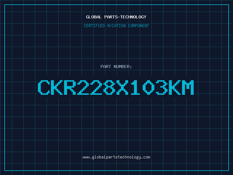 Aviation Part CKR228X103KM