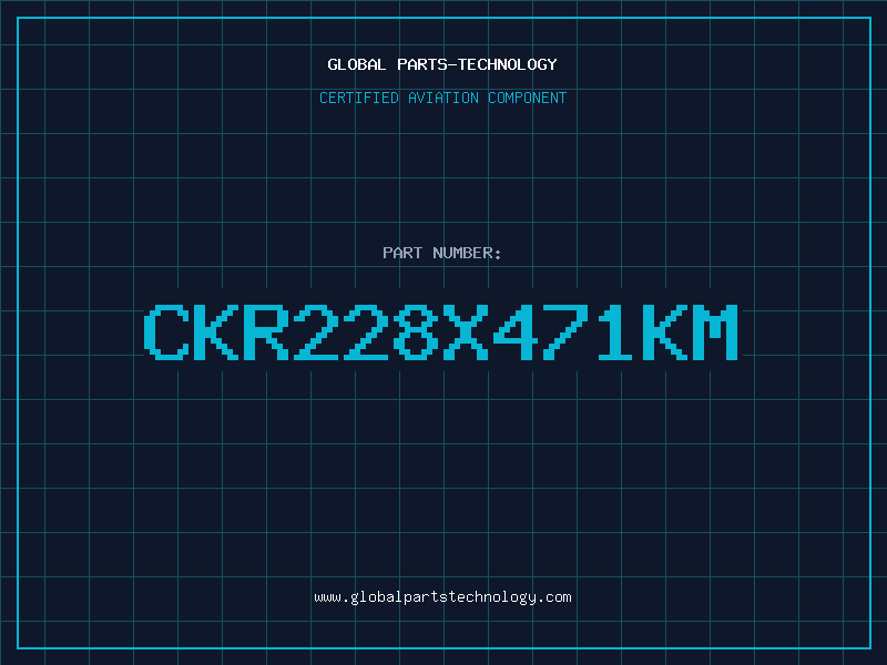 Aviation Part CKR228X471KM