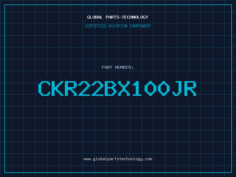 Aviation Part CKR22BX100JR