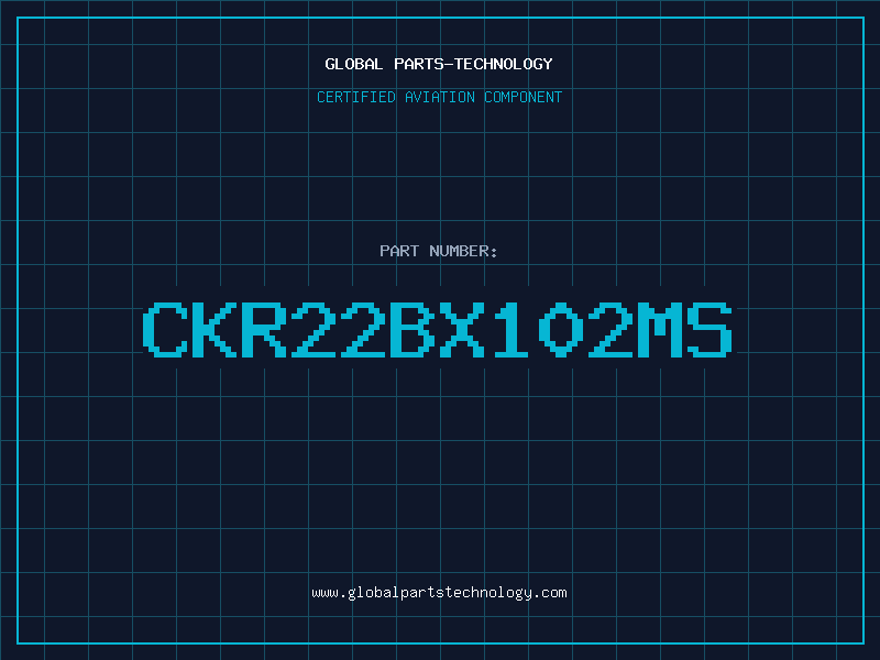 Aviation Part CKR22BX102MS