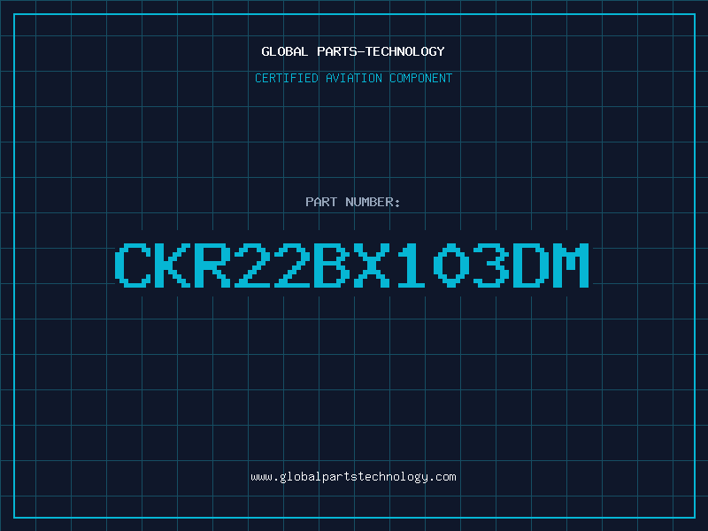 Aviation Part CKR22BX103DM