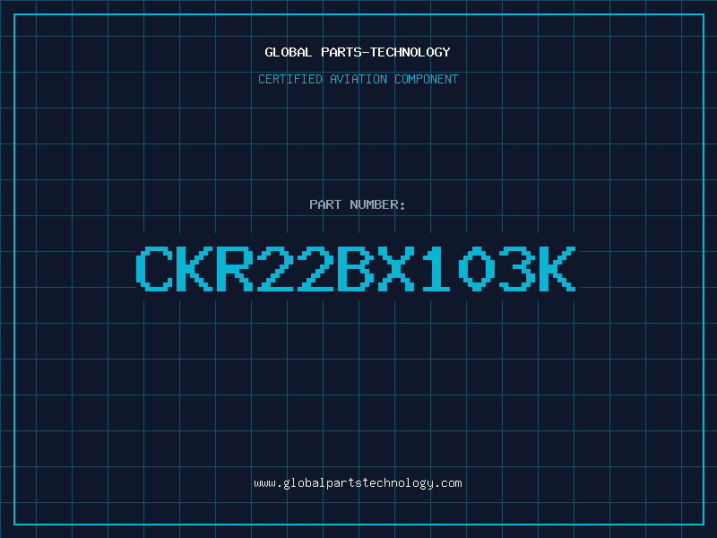 Aviation Part CKR22BX103K