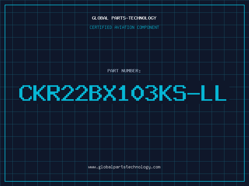 Aviation Part CKR22BX103KS-LL